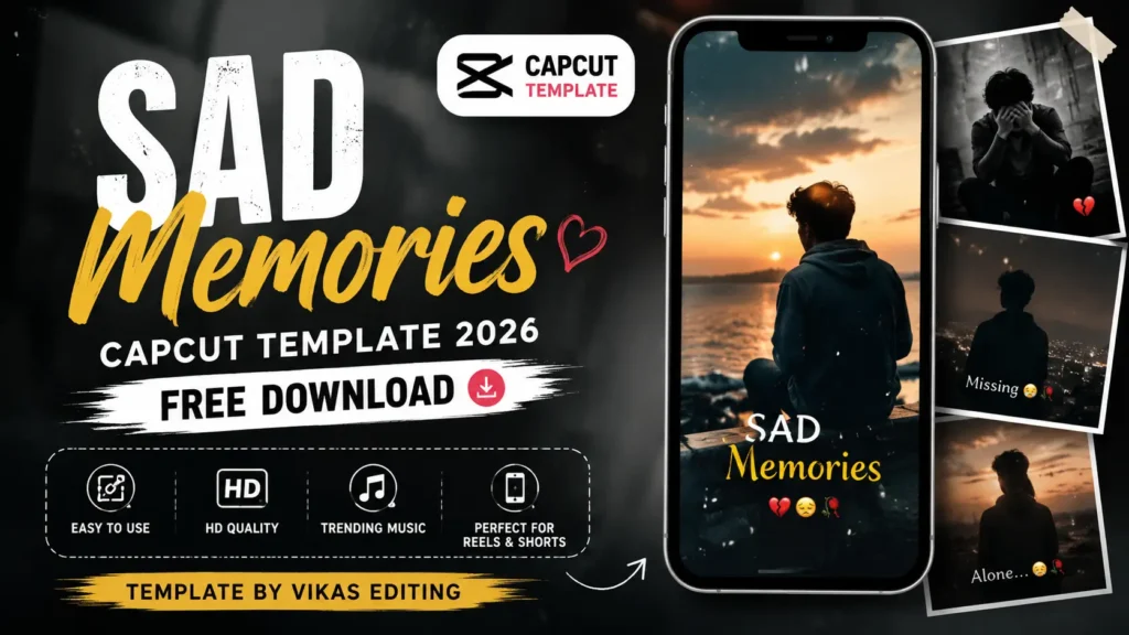 Sad Memories CapCut Template