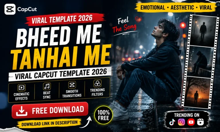 Bheed Me Tanhai Me Viral CapCut Template 2026 | Free Download